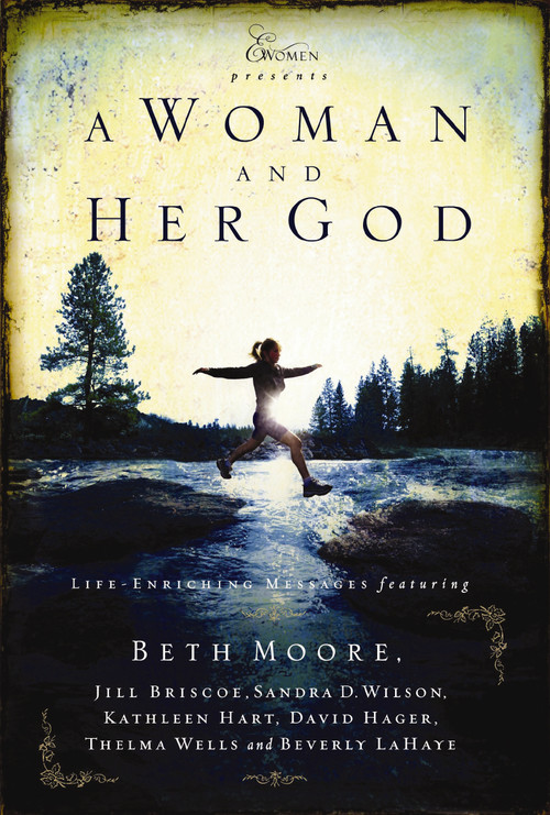A Woman and Her God by Beth Moore, 9781591452041