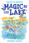 Magic by the Lake by Edward Eager, N. M. Bodecker, 9780544671706