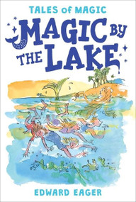 Magic by the Lake by Edward Eager, N. M. Bodecker, 9780544671706