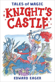 Knight's Castle by Edward Eager, N. M. Bodecker, 9780544671713