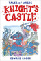 Knight's Castle by Edward Eager, N. M. Bodecker, 9780544671713