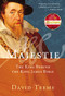 Majestie (The King Behind the King James Bible) by David Teems, 9781595552204