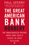 The Great American Bank Robbery (The Unauthorized Report About What Really Caused the Great Recession) by Paul Sperry, 9781595552709