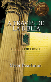 A través de la Biblia (Libro por libro) (Spanish Edition) by Myer Pearlman, 9780829705126