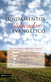 Fundamentos para el educador evangélico (Spanish Edition) by William C. Martin, 9780829714098