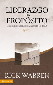 Liderazgo con propósito (Lecciones de liderazgo basadas en Nehemías) (Spanish Edition) - 9780829748949 by Rick Warren, 9780829748949