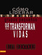 Cómo liderar grupos pequeños que transforman vidas (Spanish Edition) by Bill Donahue, 9780829753714
