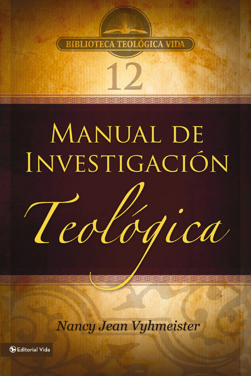 BTV # 12: Manual de investigación teológica (Spanish Edition) by Nancy Jean Vyhmeister, 9780829755718