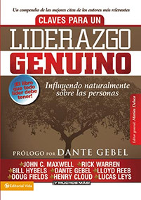 Claves para un liderazgo genuino (Influyendo naturalmente sobre las personas) (Spanish Edition) by Matias Deluca, Dante Gebel, Zondervan, 9780829757972