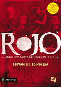 Rojo (Cuando una nueva generación le adora) (Spanish Edition) by Emmanuel Espinosa, 9780829763959