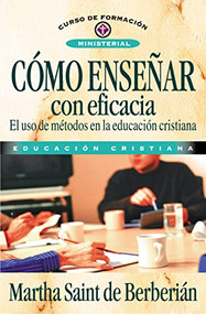 Cómo enseñar con eficacia (Spanish Edition) by Martha Saint de Berberian, Fernando Campillo, 9788476452967