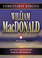 Comentario bíblico de William MacDonald (Antiguo Testamento y Nuevo Testamento) (Spanish Edition) by William MacDonald, 9788482674100