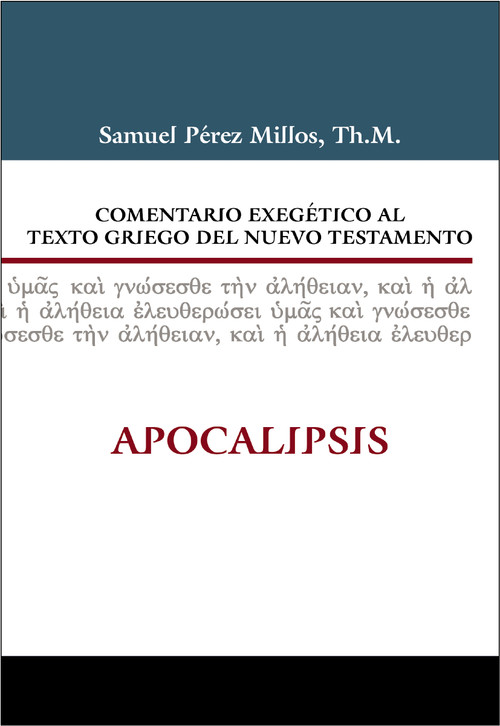 Comentario exegético al texto griego del Nuevo Testamento: Apocalipsis (Spanish Edition) by Salvador Dellutri, Zondervan, 9788482675589