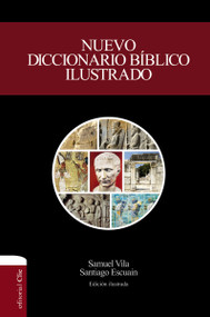 Nuevo diccionario bíblico ilustrado (nueva edición) (Spanish Edition) by Samuel Vila-Ventura, Santiago Escuain, 9788482678214