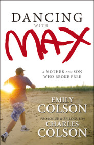 Dancing with Max (A Mother and Son Who Broke Free) - 9780310000198 by Emily Colson, 9780310000198