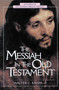 The Messiah in the Old Testament by Walter C. Kaiser, Jr., 9780310200307