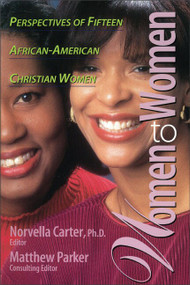 Women to Women (Perspectives of Fifteen African-American Christian Women) by Norvella Carter, Matthew Parker, 9780310201458