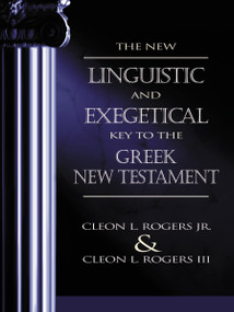 The New Linguistic and Exegetical Key to the Greek New Testament by Cleon L. Rogers, Jr., Cleon L. Rogers III, 9780310201755
