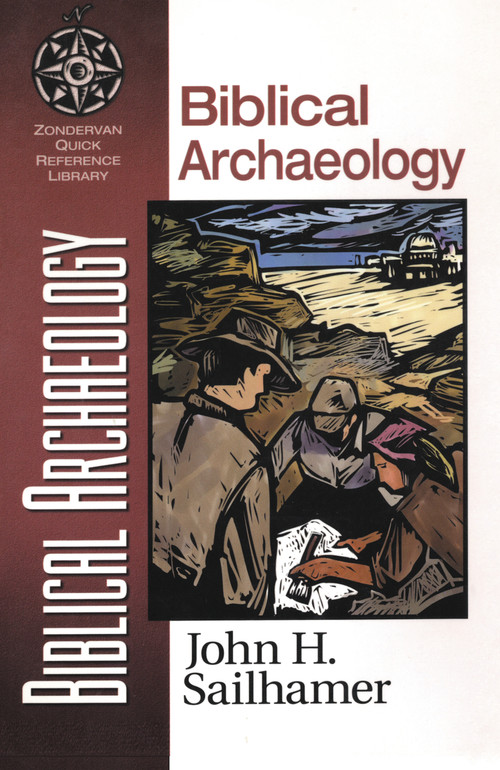 Biblical Archaeology by John H. Sailhamer, 9780310203933