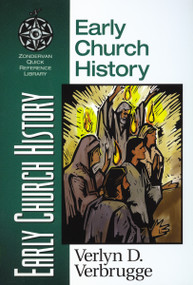 Early Church History by Verlyn Verbrugge, 9780310203957