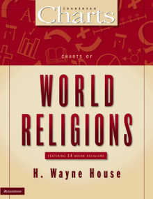 Charts of World Religions by H. Wayne House, 9780310204954
