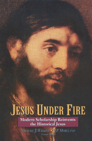 Jesus Under Fire (Modern Scholarship Reinvents the Historical Jesus) by Michael J. Wilkins, J. P. Moreland, Zondervan, 9780310211396