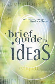 A Brief Guide to Ideas by William Raeper, Linda Edwards, 9780310227748