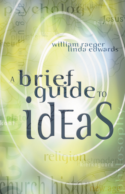 A Brief Guide to Ideas by William Raeper, Linda Edwards, 9780310227748