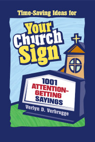Your Church Sign (1001 Attention-Getting Sayings) by Verlyn Verbrugge, 9780310228028