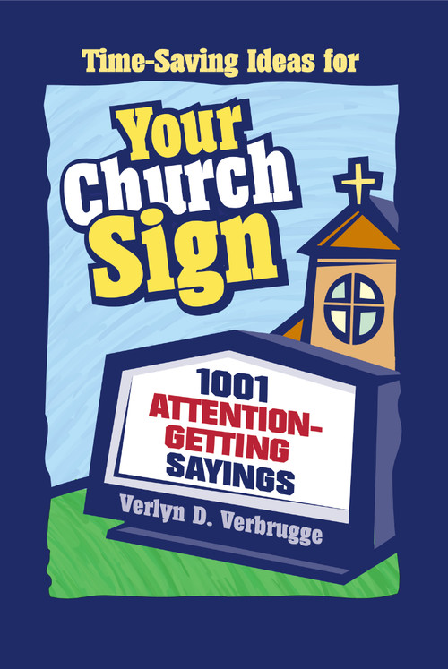 Your Church Sign (1001 Attention-Getting Sayings) by Verlyn Verbrugge, 9780310228028