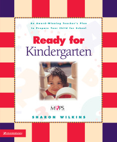Ready for Kindergarten (An Award-Winning Teacher's Plan to Prepare Your Child for School) by Sharon Wilkins, 9780310236597