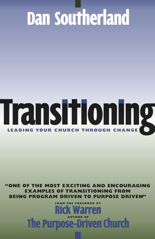 Transitioning (Leading Your Church Through Change) by Dan Southerland, 9780310242680