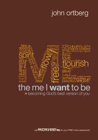 The Me I Want to Be (Becoming God's Best Version of You) - 9780310275923 by John Ortberg, 9780310275923