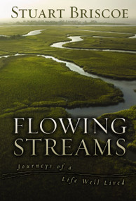 Flowing Streams (Journeys of a Life Well Lived) by Stuart Briscoe, 9780310277194