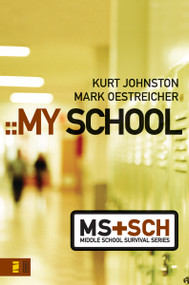 My School by Kurt Johnston, Mark Oestreicher, 9780310278825