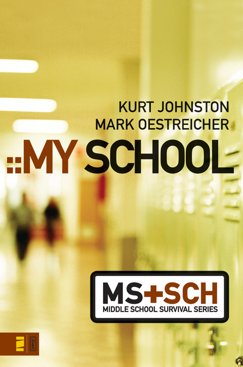 My School by Kurt Johnston, Mark Oestreicher, 9780310278825
