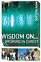 Wisdom On ... Growing in Christ by Mark Matlock, 9780310279327