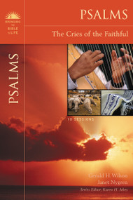 Psalms (The Cries of the Faithful) by Gerald H. Wilson, Janet Nygren, Karen H. Jobes, 9780310324379