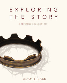 Exploring the Story (A Reference Companion) by Adam Barr, 9780310326991