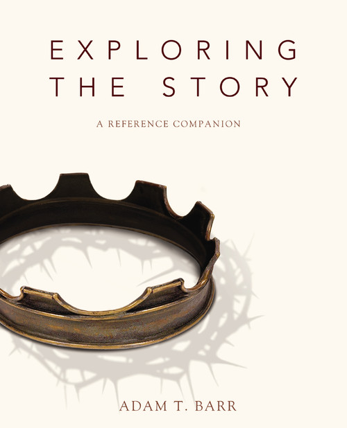 Exploring the Story (A Reference Companion) by Adam Barr, 9780310326991