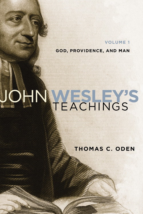 John Wesley's Teachings, Volume 1 (God and Providence) by Thomas C. Oden, 9780310328155