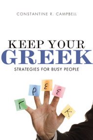 Keep Your Greek (Strategies for Busy People) by Constantine R. Campbell, 9780310329077