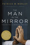 The Man in the Mirror (Solving the 24 Problems Men Face) by Patrick Morley, 9780310331759