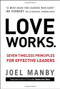 Love Works (Seven Timeless Principles for Effective Leaders) by Joel Manby, 9780310335672