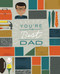 You're the Best Dad (A Kid-Friendly Memory Book) by Zondervan, 9780310339908
