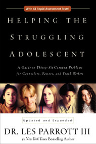 Helping the Struggling Adolescent (A Guide to Thirty-Six Common Problems for Counselors, Pastors, and Youth Workers) by Zondervan, 9780310340874