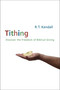 Tithing (Discover the Freedom of Biblical Giving) by R.T. Kendall, 9780310383314