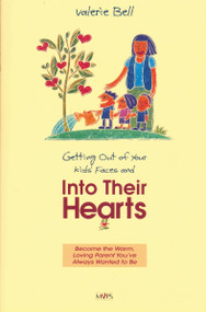 Getting out of Your Kids' Faces and into Their Hearts by Valerie Bell, 9780310484516