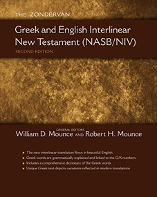 The Zondervan Greek and English Interlinear New Testament (NASB/NIV) by William D. Mounce, Robert H. Mounce, Zondervan, 9780310492962