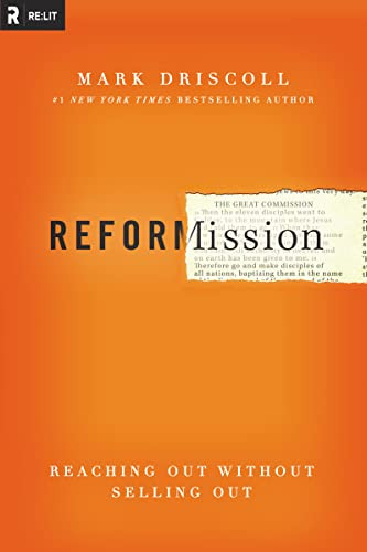Reformission (Reaching Out without Selling Out) by Mark Driscoll, 9780310515005